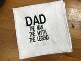 Dad, Man,Myth,Legend 100%Cotton Custom Handkerchief, Fathers Day Gifts, Gifts for Him - Memes Custom Stitches LLC