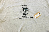 Funny Everything is Fine Cat Adult Unisex T Shirt - Memes Custom Stitches LLC