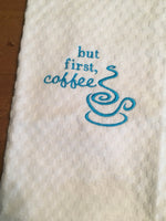 Sale - Custom Kitchen Towel'But First ,Coffee',Gifts for her, Kitchen Towel Coffee Gifts - Memes Custom Stitches LLC