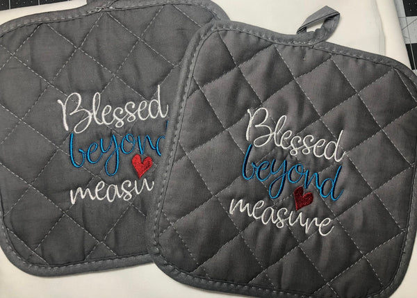 Set of Two Quilted Embroidered "Blessed beyond measure Pot Holders,Gifts for Chef,Gifts for her, Hostess Gifts - Memes Custom Stitches LLC