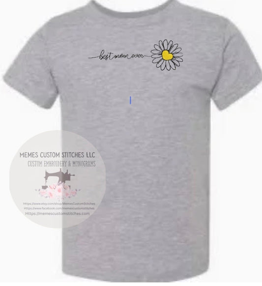 Women“s Best Mom Daisy Cotton Tshirt - Memes Custom Stitches LLC