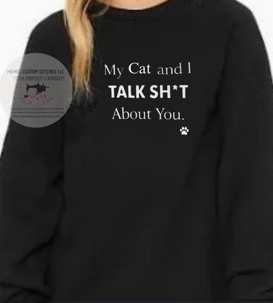 Women’s Cat and I Custom Embroidered Sweatshirt - Memes Custom Stitches LLC