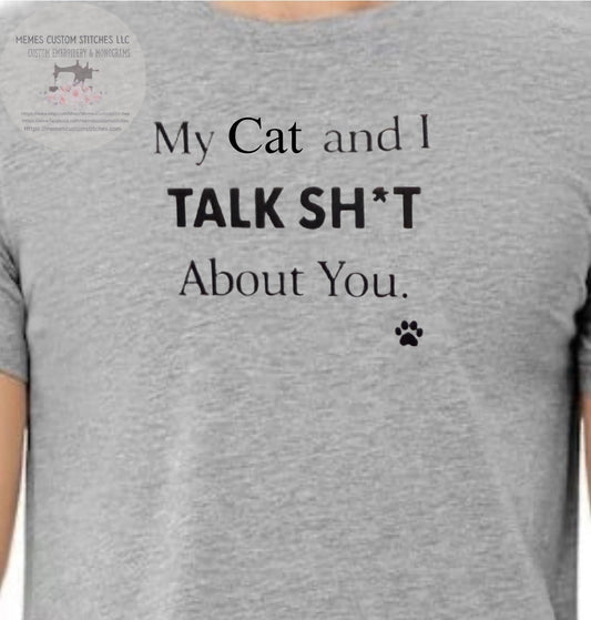Women’s Cat and I Custom Embroidered TShirt - Memes Custom Stitches LLC